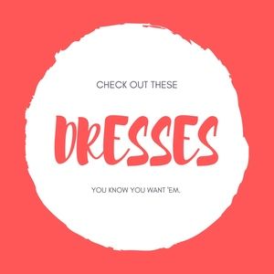 DRESSES